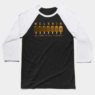 Melanin Popsicles | Brown Skin Celebration Baseball T-Shirt